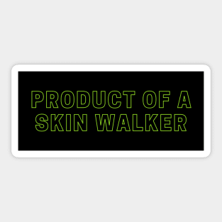 Product of a skin walker - car bumper sticker Sticker